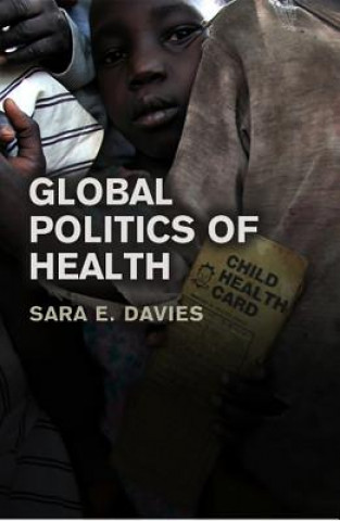 Knjiga Global Politics of Health Sara Davies