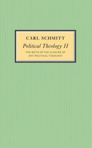 Książka Political Theology II - The Myth of the Closure of  any Political Theory Schmitt