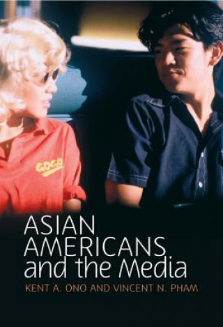 Könyv Asian Americans and the Media Ono