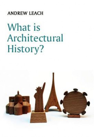 Kniha What is Architectural History? Leach