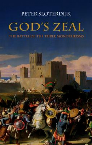 Kniha God's Zeal - The Battle of the Three Monotheisms Sloterdijk