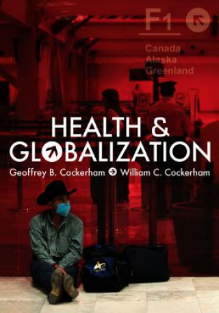 Könyv Health and Globalization Cockerham