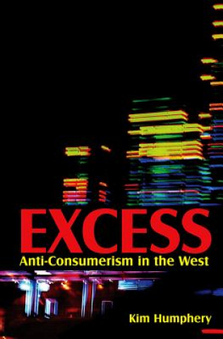 Buch Excess - Anti-consumerism in the West Humphery