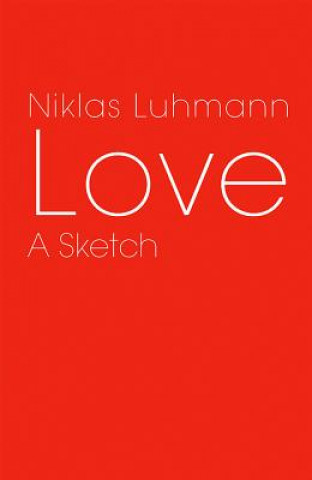 Kniha Love - A Sketch Luhmann