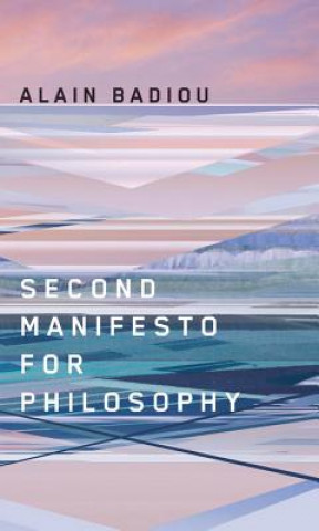 Buch Second Manifesto for Philosophy Badiou