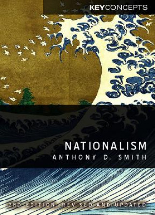 Knjiga Nationalism - Theory, Ideology, History 2e Smith