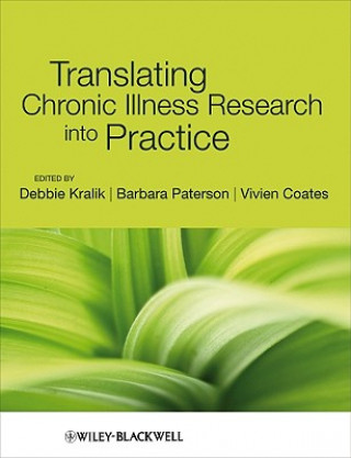 Kniha Translating Chronic Illness Research into Practice Kralik