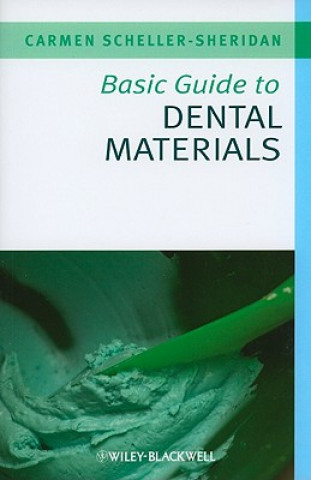 Kniha Basic Guide to Dental Materials Scheller-Sherid