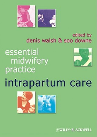 Buch Essential Midwifery Practice - Intrapartum Care Walsh