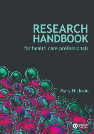 Kniha Research Handbook for Health Care Professionals Hickson