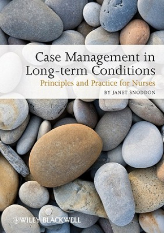 Kniha Case Management in Long Term Conditions - Principles and Practice for Nurses Snoddon