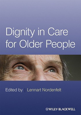 Kniha Dignity in Care for Older People Nordenfelt