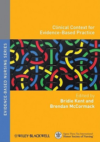 Könyv Clinical Context for Evidence-Based Nursing Practice Kent