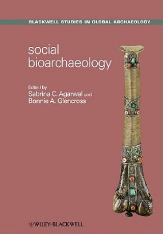 Könyv Social Bioarchaeology Agarwal
