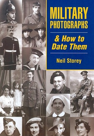 Książka Military Photographs and How to Date Them Neil Storey