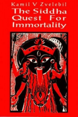 Carte Siddha Quest for Immortality Kamil Veith Zvelebil