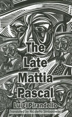 Könyv Late Mattia Pascal Luigi Pirandello