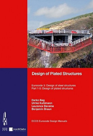 Carte Design of Plated Structures - Eurocode 3 - Design of Steel Structures Part 1-5 Design of Plated Structures Eccs