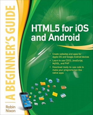 Książka HTML5 for iOS and Android: A Beginner's Guide Robin Nixon