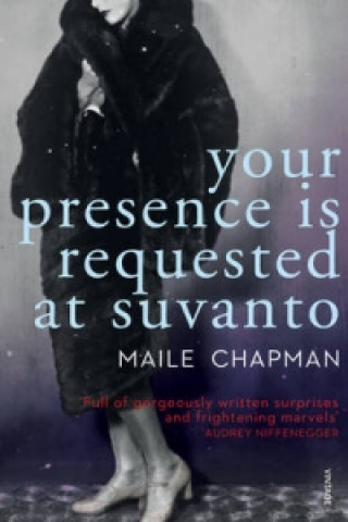 Kniha Your Presence is Requested at Suvanto Maile Chapman