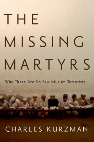 Knjiga Missing Martyrs Charles Kurzman