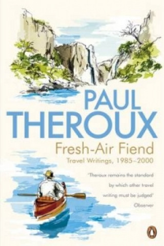 Knjiga Fresh-air Fiend Paul Theroux