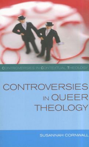 Carte Controversies in Queer Theology Susannah Cornwall