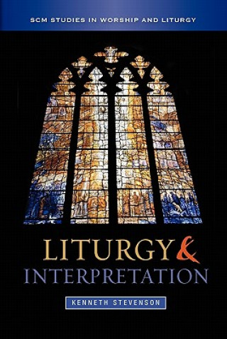 Kniha Liturgy and Interpretation Kennth Stevenson