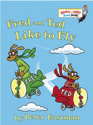 Book Fred and Ted Like to Fly Peter Eastman