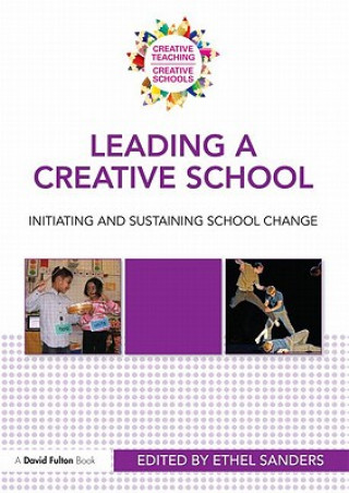 Book Leading a Creative School Ethel Sanders