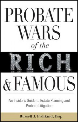 Knjiga Probate Wars of the Rich and Famous Russell J. Fishkind