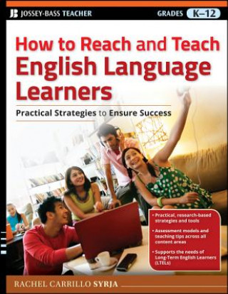 Livre How to Reach & Teach English Language Learners Practical Strategies to Ensure Success Rachel Carrillo Syrja