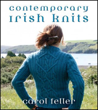 Könyv Contemporary Irish Knitting Carol Feller