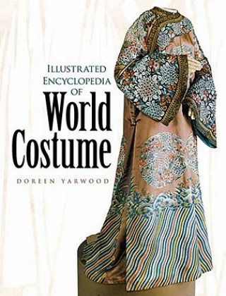 Book Illustrated Encyclopedia of World Costume Doreen Yarwood