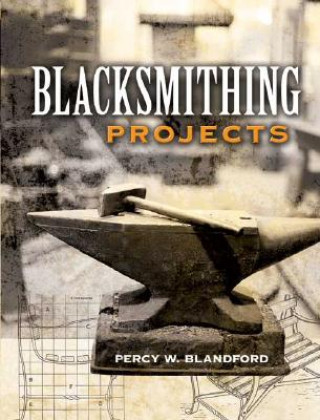 Kniha Blacksmithing Projects Percy Blandford