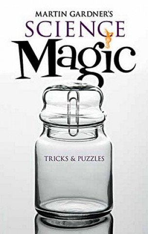 Könyv Martin Gardner's Science Magic Martin Gardner