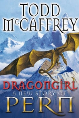 Kniha Dragongirl Todd McCaffrey