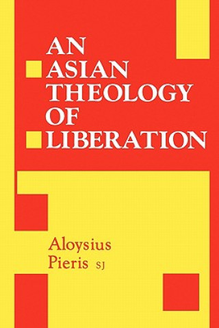 Книга Asian Theology of Liberation S J Pieris