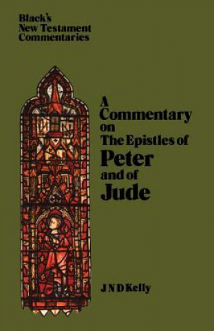 Könyv Epistles of Peter and Jude J. Kelly