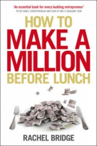 Carte How to Make a Million Before Lunch Rachel Bridge