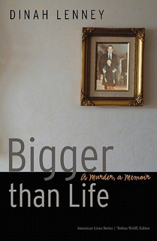 Könyv Bigger than Life Dinah Lenney