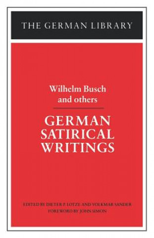 Kniha German Satirical Writings: Wilhelm Busch and others Dieter Lotze