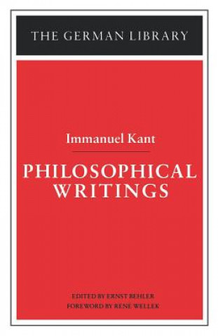 Knjiga Philosophical Writings: Immanuel Kant Ernst Behler