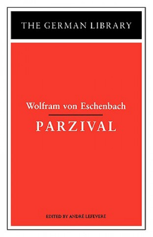 Kniha Parzival: Wolfram von Eschenbach André Lefevere
