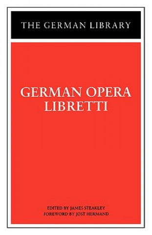 Buch German Opera Libretti James Steakley