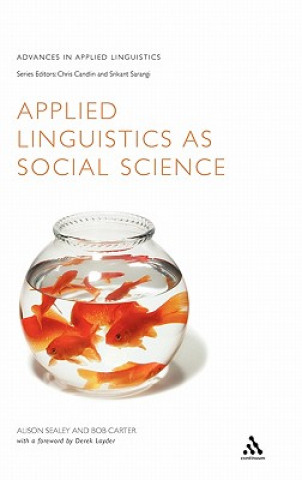 Kniha Applied Linguistics as Social Science Alison Sealey