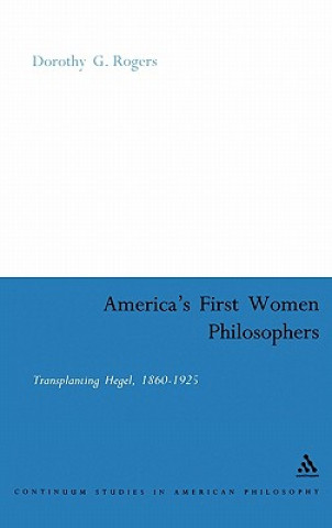 Carte America's First Women Philosophers Dorothy Rogers