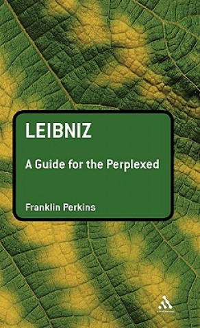 Knjiga Leibniz: A Guide for the Perplexed Franklin Perkins