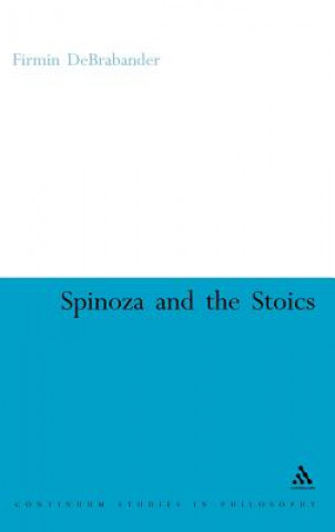 Kniha Spinoza and the Stoics Firmin DeBrabander
