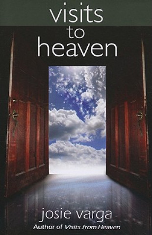 Knjiga Visits to Heaven Josie Varga
